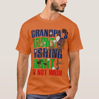 Funny Grandpas Lucky Fishing DO NOT WASH Fishing T-Shirt