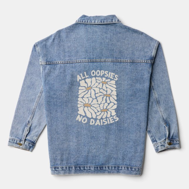 Funny Graphic  - All Oopsies No Daisies Tri-Blend  Denim Jacket (Back)