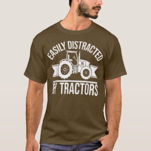 Funny Graphic Easily Distracted By Tractors 915  T-Shirt