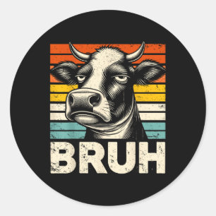 Funny Graphic Meme Cow Bruh For Boys Girls Kids Me Classic Round Sticker