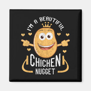 Funny Graphic Quote - Im A Beautiful Chicken Nugge Magnet
