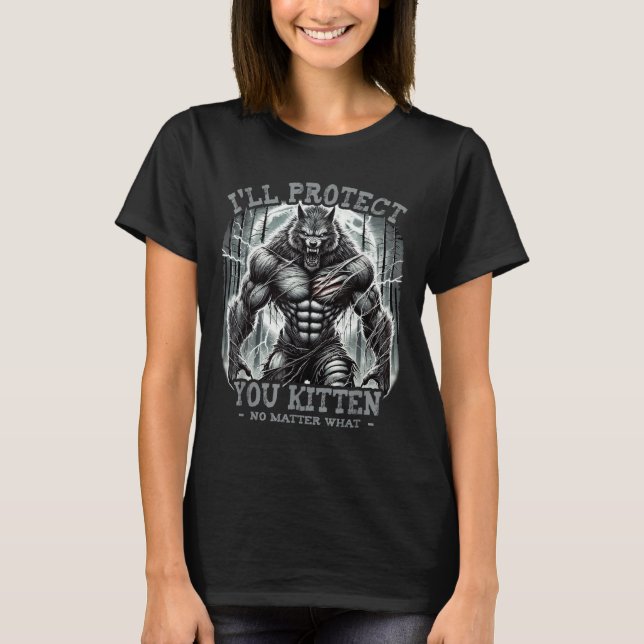 Funny Graphic Tee Ill Protect You Kitten Alpha Wol (Front)