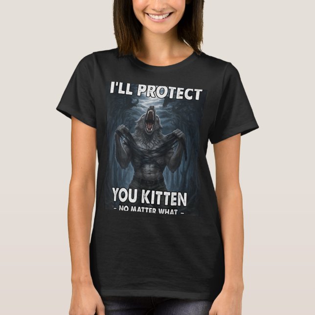 Funny Graphic Tee Ill Protect You Kitten Alpha Wol (Front)