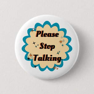 Funny Graphic Yellow Design Please Stop Talking  6 Cm Round Badge