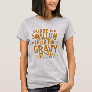 Funny Gravy Flow Thanksgiving Typography Gif T-Shirt