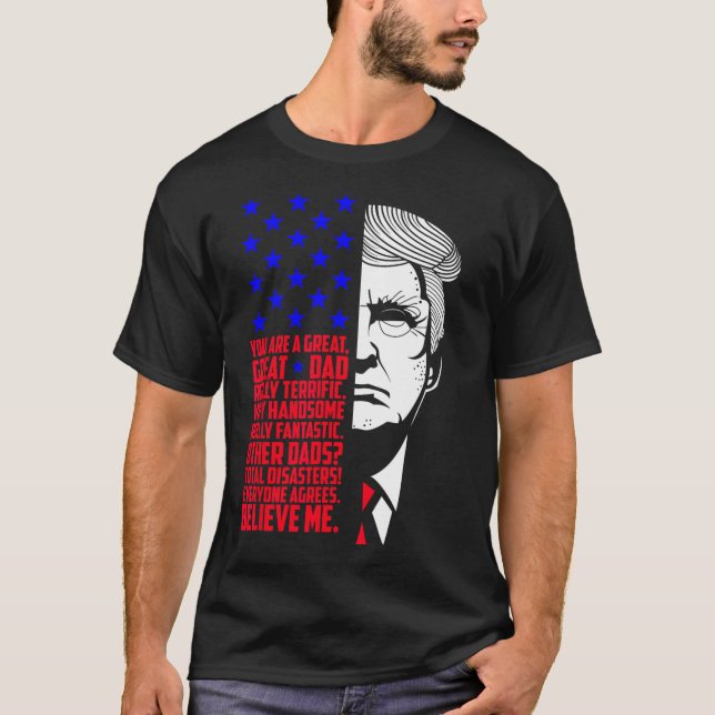 Funny Great Dad Donald Trump Father's Day Gift Tee (Front)