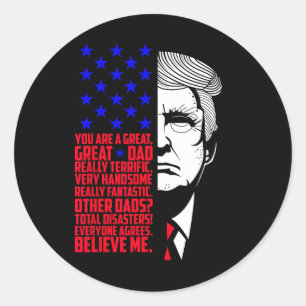 Funny Great Dad Donald Trump Father's Day Gift Tee Classic Round Sticker