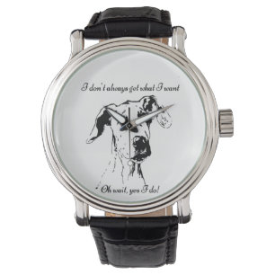 Funny Great Dane Spoiled Dog Humour Quote Watch