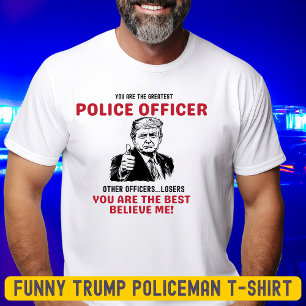 Funny Greatest Policeman Trump T-Shirt
