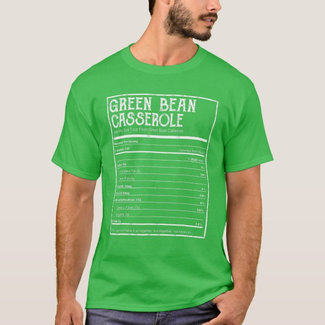 Funny Green Bean Casserole Nutrition Facts St Patr T-Shirt (Front)
