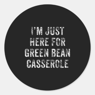 Funny Green Bean Cerole Thanksgiving Dinner Gift  Classic Round Sticker