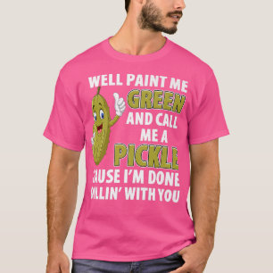 Funny Green Pickle Dillin Joke Pun Vegetarian Cucu T-Shirt