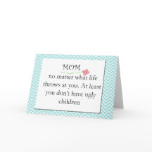 Funny Greeting Card for Your Mum