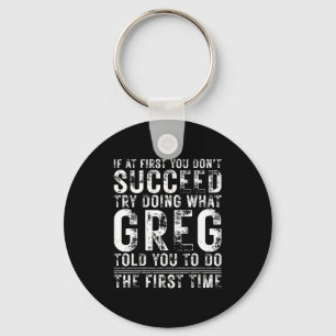 Funny Greg If At First You Don't Succeed Birthday Key Ring