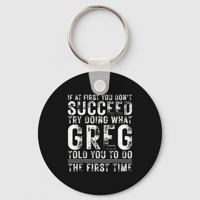 Funny Greg If At First You Don't Succeed Birthday  Key Ring (Front)