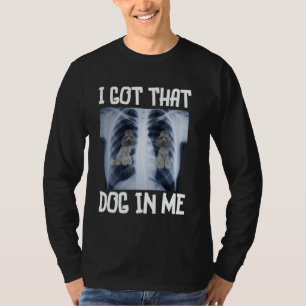 Funny Grey Poodle I Got That Dog in Me Xray Meme T-Shirt