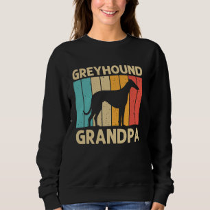 Funny Greyhound For Grandpa Dad Italian Greyhound Sweatshirt