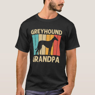 Funny Greyhound For Grandpa Dad Italian Greyhound  T-Shirt