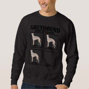 Funny greyhound whippet dog training guide for gre sweatshirt