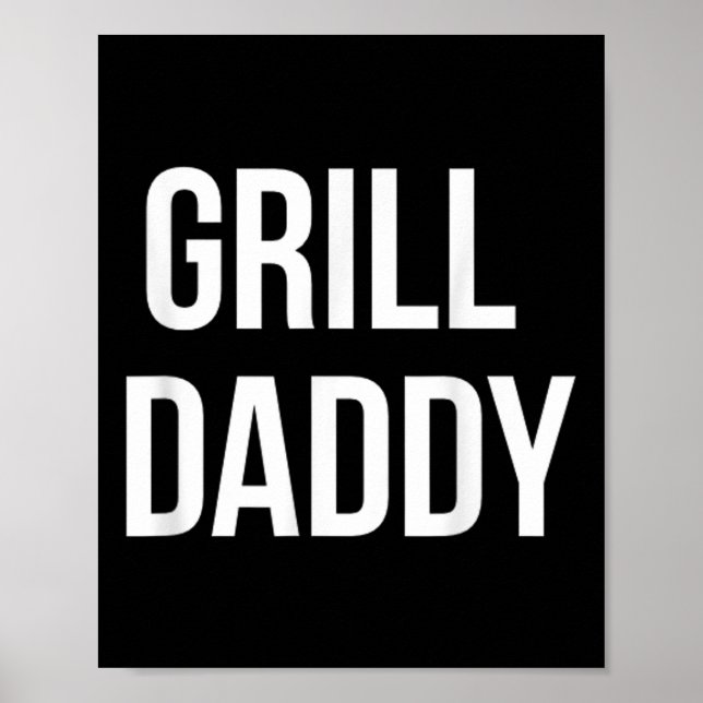 Funny Grill Daddy Bbq And Smoking For Fathers Day  Poster (Front)