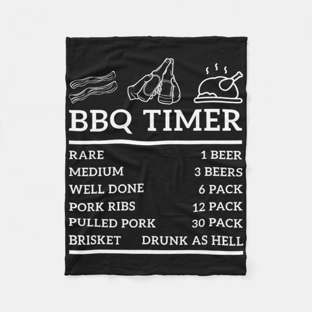 Funny Grill Saying Bbq Timer Bbq Beer Grill Dad Ba Fleece Blanket (Front)