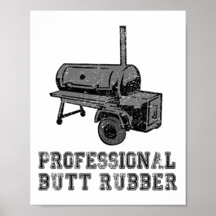 Funny Grilling, Bbq, Smoker , Professional Butt Ru Poster