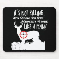 Funny Grocery Store Hunting Men Quote Buck Deer