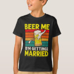 Funny Groom Bachelor Party Beer Me I'm Getting Mar T-Shirt<br><div class="desc">Funny Groom Bachelor Party Beer Me I'm Getting Married Men</div>