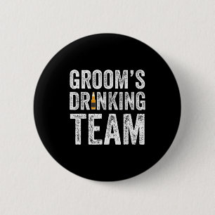 Funny groom's drinking team groomsmen bachelor 6 cm round badge