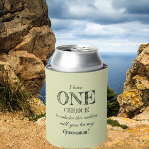 Funny - Groomsman Proposal One Choice Pistachio Can Cooler