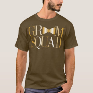 Funny Groomsmen Bachelor Party Apparel for Men Gro T-Shirt