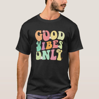 Funny Groovy Good Vibes Only Summer Vacation Posit T-Shirt