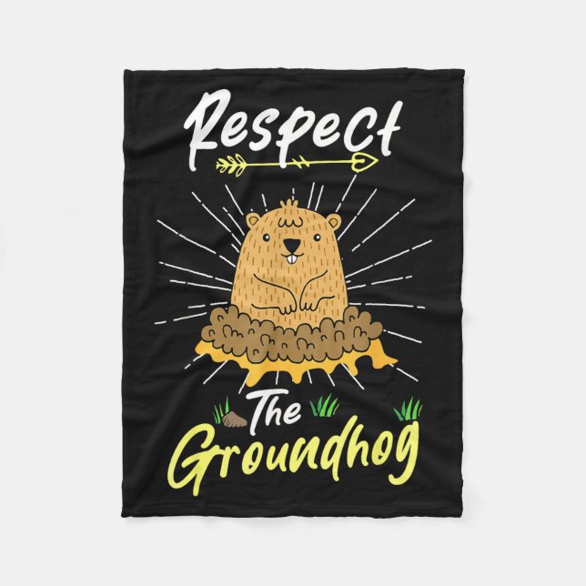 Funny Groundhog Day Quote Respect The Groundhog _1 Fleece Blanket (Front)