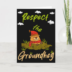 Funny Groundhog Day Quote Respect The Groundhog  Card