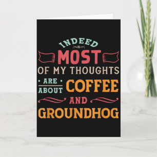 Funny Groundhog Day Quote - Retro Coffee Ground Ho Card