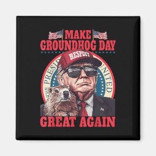 Funny Groundhog Make Groundhog Day Great Again  Magnet