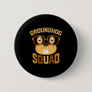 Funny Groundhog Squad Shirt Happy Groundhog Day 20 6 Cm Round Badge