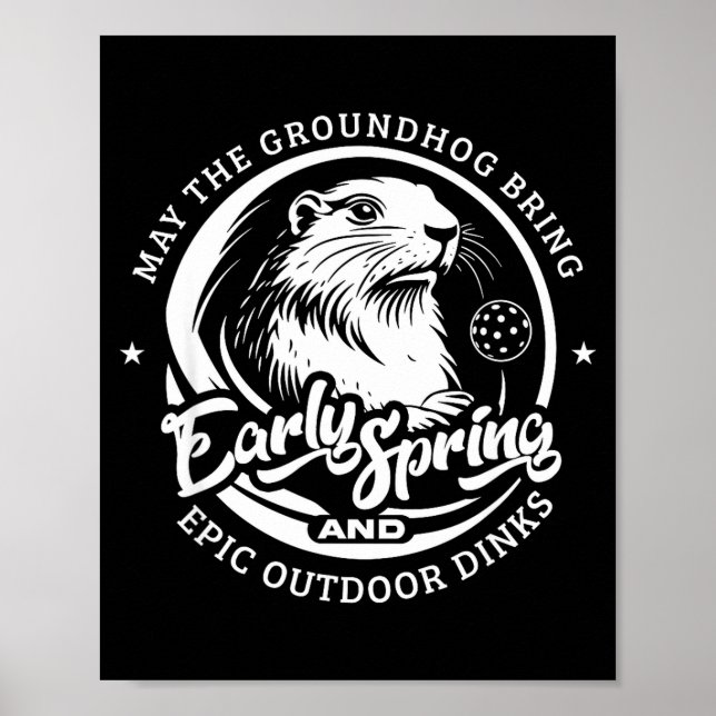 Funny Groundhogs Day Early Spring For Outdoor Pick Poster (Front)