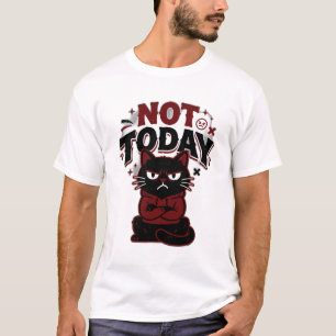 Funny Grumpy Black Cat Not Today T-Shirt