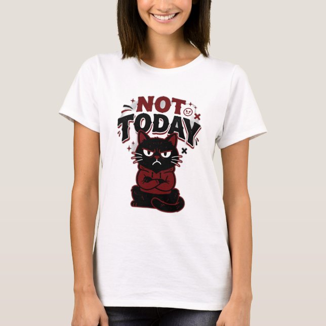 Funny Grumpy Black Cat Not Today Women's T-Shirt (Front)