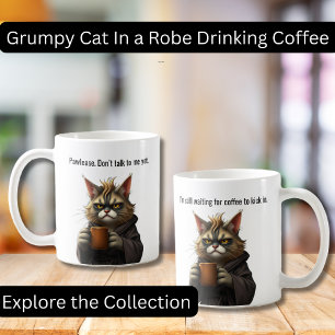 Funny Grumpy cat in a Robe and Coffee Coffee Mug