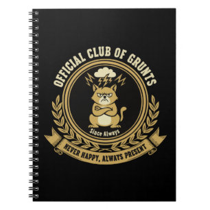 Funny Grumpy Cat Official Club of Grunts Sarcas Notebook