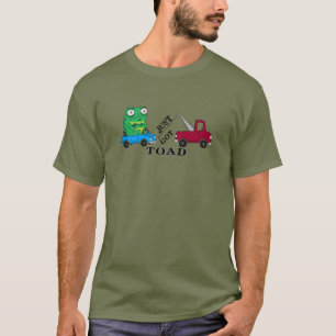 Funny Grumpy Frog Just Got Toad Tow Truck Pun Tee