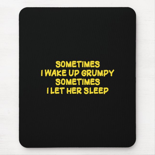 Funny Grumpy Morning Humour for Her Mouse Pad (Front)