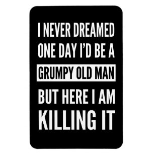 Funny Grumpy Old Man Magnet Old Man Gift