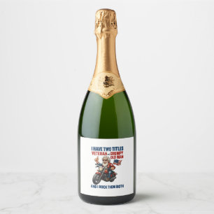 Funny Grumpy Old Man Veteran Motorcycle Sparkling Wine Label