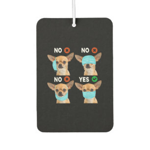 Funny Guarantined Chihuahua Dog How To Wear Mask Car Air Freshener