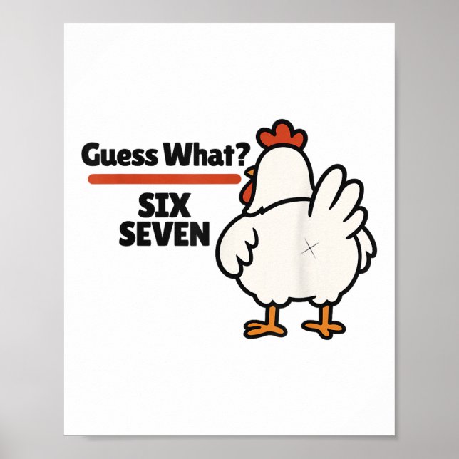 Funny Guess What Chicken 67 Six Seven Meme  Poster (Front)
