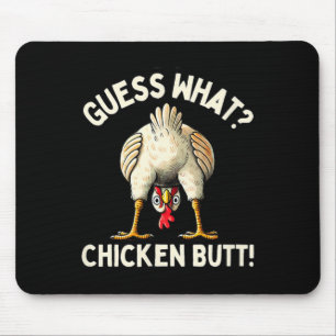 Funny Guess What Chicken Butt Cute Chicken Meme Ch Mouse Pad