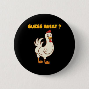 Funny Guess What Chicken Butt! Farm Chicken Art Sk 6 Cm Round Badge